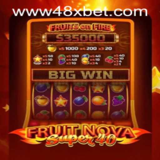 Exploring FruitNovaSuper40: A Thrilling Adventure with 48xbet PH Login