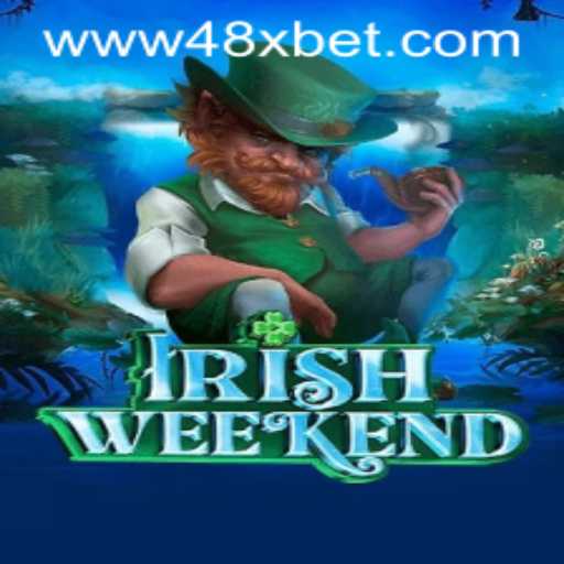 Exploring the All-New IrishWeekend Game and 48xbet PH Login